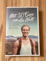 Mit 50 Euro um die Welt, Christopher Schacht, gebundene Ausgabe Hessen - Idstein Vorschau