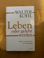 Leben oder gelebt werden - Walter Kohl Bayern - Schechen Vorschau