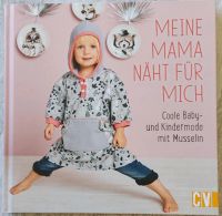Meine Mama näht für mich - Nähbuch Musselin Kinderkleidung Harburg - Hamburg Wilstorf Vorschau