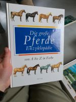 Die große Pferde Enzyklopädie Mowig Bayern - Bruckmühl Vorschau