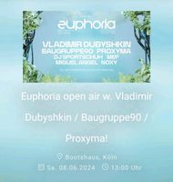 2 x Bootshaus Euphoria Open Air Dayrave Tickets 08.06.2024 Köln Köln - Mülheim Vorschau