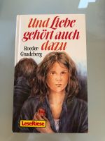 Und Liebe gehört auch dazu Röder-Gnadenberg DDR Kinderbuch Nordrhein-Westfalen - Neuss Vorschau