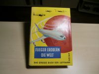 K. W. Streit "Flieger erobern die Welt", Union Verlag Stuttg.1958 Baden-Württemberg - Gaggenau Vorschau