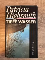 Tiefe Wasser - Patricia Highsmith Nordrhein-Westfalen - Kerpen Vorschau