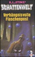 R.L. Stine 's Schattenwelt - Verhängnisvolle Flaschenpost Niedersachsen - Wunstorf Vorschau