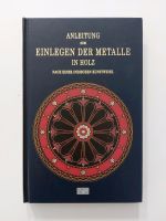 Einlegen der Metalle in Holz Buch Tischler Hardcover Niedersachsen - Celle Vorschau