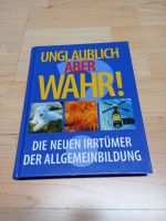 Unglaublich aber Wahr  Neue Irrtümer der Allgemeinbildung Bayern - Altusried Vorschau