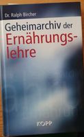 Buch Geheimarchiv der Ernährungslehre von Dr.Ralph Bircher Baden-Württemberg - Obersontheim Vorschau