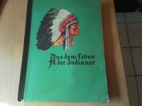 Sammelalbum "Aus dem Leben der Indianer " Nordrhein-Westfalen - Gütersloh Vorschau