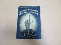 Röntgenstrahlen, Radium und die Materie von Marx Erich Nürnberg (Mittelfr) - Nordstadt Vorschau