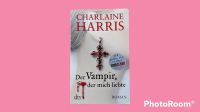 Roman - Der Vampir, der mich liebte - Charlaine Harris - Buch Berlin - Lichtenberg Vorschau