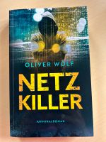 Netzkiller Kriminalroman von Oliver Wolf Baden-Württemberg - Mahlberg Vorschau