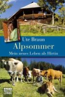 Ute Braun Alpsommer Buch NEU Mein neues Leben als Hirtin München - Maxvorstadt Vorschau