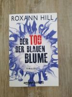 Der Tod der blauen Blume von Roxann Hill, Niedersachsen - Schiffdorf Vorschau