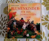 Neue Blumenkinder für den Jahreszeitentisch, Sybille Adolphi Baden-Württemberg - Wolfschlugen Vorschau