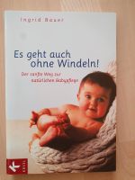 Buch "Es geht auch ohne Windeln" von I. Bauer Nürnberg (Mittelfr) - Aussenstadt-Sued Vorschau