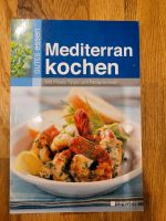 Kochbuch Mediterran kochen Bayern - Buxheim Vorschau
