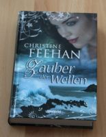 Zauber der Wellen ein Roman von Christine Feehan (HC) Schleswig-Holstein - Osterrönfeld Vorschau