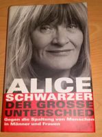 NEU Buch Alice Schwarzer Der Größe Unterschied Gegen die Spaltung Nürnberg (Mittelfr) - Großreuth b Schweinau Vorschau