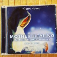 CD Thomas Young, Mother Healing, Heilen der Mutterbeziehung Rheinland-Pfalz - Kaiserslautern Vorschau