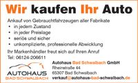 wir kaufen Ihr Auto, Autokauf , Autoankauf in Bad Schwalbach Hessen - Bad Schwalbach Vorschau