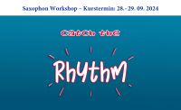 Saxophon Workshop "Rhythmik Special – Medium Level“ Bayern - Aschaffenburg Vorschau