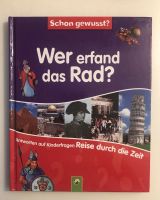 Wer erfand das Rad: Antworten auf Kinderfragen Buch Kinder ab 8 Nordrhein-Westfalen - Meerbusch Vorschau