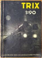 Trix 1:90 Handbuch des Eisenbahnbetriebes, 1955, gelocht Niedersachsen - Braunschweig Vorschau