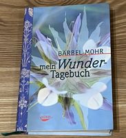 Bärbel Mohr Mein Wunder-Tagebuch Nordrhein-Westfalen - Langenfeld Vorschau