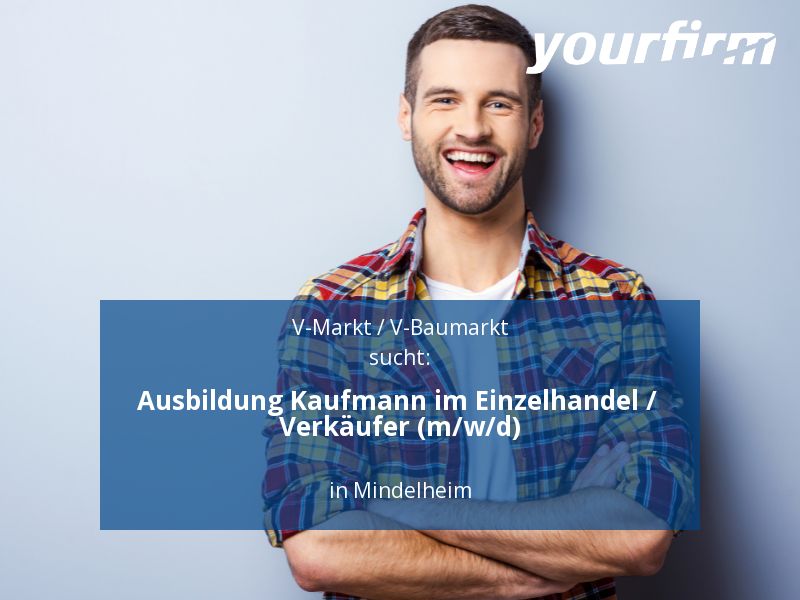Ausbildung Kaufmann im Einzelhandel / Verkäufer (m/w/d) | Mindel in Mindelheim