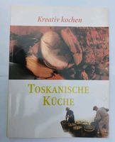 Kreativ kochen Toskanische Küche, Kochbuch, Rezeptbuch, Buch Bayern - Pöttmes Vorschau