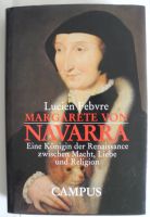 Margarete von Navarra, Lucien Febvre, Königin der Renaissance Rheinland-Pfalz - Neustadt an der Weinstraße Vorschau