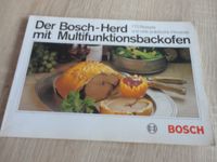 Jede Menge Bosch Rezepte, Braten,grillen, garen Kochen, Backen Sachsen - Bischofswerda Vorschau