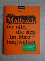 Das Malbuch für alle, die sich im Büro langweilen - Claire Fay Bayern - Großheirath Vorschau