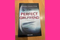 Perfect Girlfriend von Karen Hamilton, einmal gelesen, wNEU Nordrhein-Westfalen - Lage Vorschau