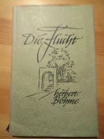 Die Flucht von Herbert Böhme - signiert- Niedersachsen - Diepenau Vorschau