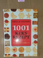 1001 Keks Rezepte  Kochbuch Backbuch Gregg R. Gillespie Nordrhein-Westfalen - Langenfeld Vorschau