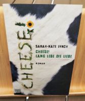 Cheese! Lang lebe die Liebe - Roman von Sarah-Kate Lynch Wuppertal - Langerfeld-Beyenburg Vorschau