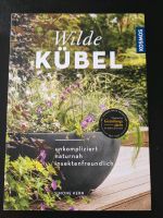 **WILDE KÜBEL**SIMONE KERN**KOSMOS VERLAG**NEUWERTIG ** Hessen - Taunusstein Vorschau