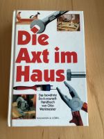Die Axt im Haus. Das bewährte Do-it-yourself- Handbuch Nordrhein-Westfalen - Minden Vorschau