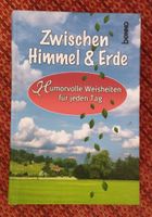 Zwischen Himmel und Erde / humorvolle Weisheiten für jeden Tag Niedersachsen - Hoya Vorschau