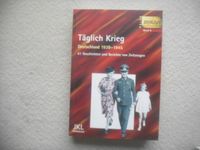 Täglich Krieg - Deutschland 1939 - 1945  Berichte von Zeitzeugen Niedersachsen - Achim Vorschau