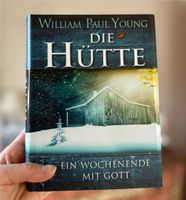 Die Hütte Wochenende mit Gott William Young christlicher Roman Baden-Württemberg - Ludwigsburg Vorschau