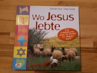 Wo Jesus lebte: Eine Entdeckungsreise für Kinder im Heiligen Land Düsseldorf - Stockum Vorschau