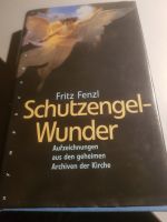 Schutzengel-Wunder: Aufzeichnungen aus den geheimen Archiven der Rheinland-Pfalz - Landau in der Pfalz Vorschau