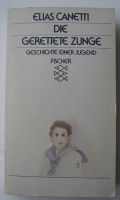 Die gerettete Zunge, Elias Canetti; Geschichte einer Jugend; Rheinland-Pfalz - Neustadt an der Weinstraße Vorschau