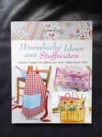 Das Buch " Himmlische Ideen aus Stoffresten" Hessen - Wetzlar Vorschau