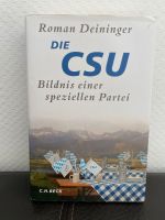 Roman Deininger Die CSU Bildnis einer speziellen Partei Buch Nordrhein-Westfalen - Pulheim Vorschau