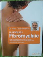 Dr.med. Thomas Weiss Kursbuch Fibromyalgie NEUWERTIG Dortmund - Innenstadt-West Vorschau