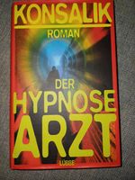 Roman von Konsalik " Der Hypnose Arzt " neuwertig Berlin - Spandau Vorschau